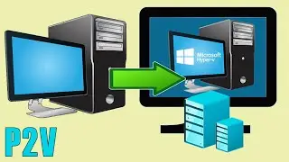How to Convert a Physical Computer to a Microsoft Hyper-V Virtual Machine