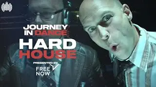 Journey In Dance: Hard House | Ministry of Sound