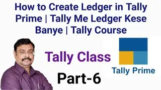 How to Create Ledger in Tally Prime | Tally Me Ledger Kese Banye | Tally Course