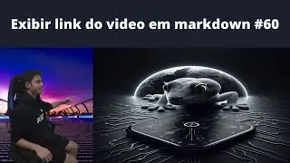Exibir link do video em markdown thumbGen 60