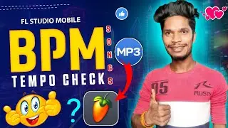 kisi bhi song ka bpm kaise check kare || fl studio mobile me song ki bpm kaise check kare?