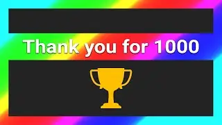 Thank you for 1000 subs!