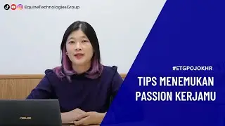 Tips Untuk Menemukan Passion Kerja Kamu