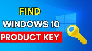 How to Find Your Windows 10 Product Key