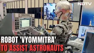 Vyommitra Robot | How Robot Astronaut Vyommitra Will Simulate Human Functions In Space