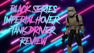 Star Wars Black Series - Imperial Hover Tank Driver Review