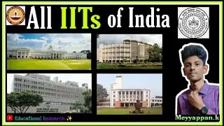 All IITs🧑‍🎓 of India🇮🇳| Indian Institute of Technology🔥|Educational Research ✨||#iits #meyyappan