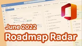 Microsoft 365 Roadmap Radar | What's New in Microsoft 365 | June 2022 Update