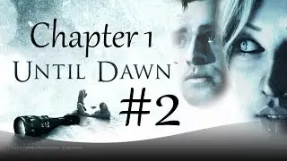 Until Dawn - Walkthrough - Part 2 - Episode 1 - Memento Mori - All Collectibles | CenterStrain01
