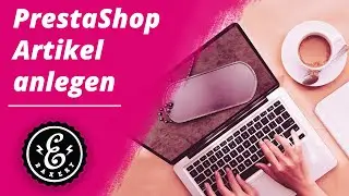 PrestaShop Artikel anlegen - Wie legt man einen Artikel in PrestaShop an | PrestaShop Tutorial