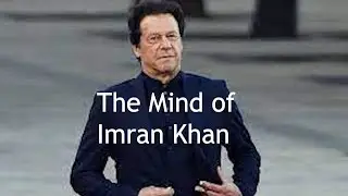Imran Khan: A Psychological Study | Imran Khan's Psychoanalysis