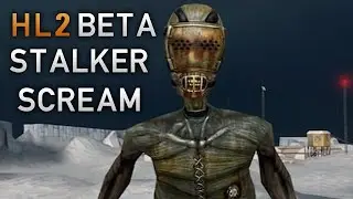 Half-Life 2 Beta Stalker Scream