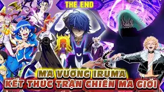 Ma Vương Iruma - Rimuru Vs Thập Nhị Thủ Hộ Vương Giáng Thế - Đại Chiến Hỗn Ma Giới [THE END]