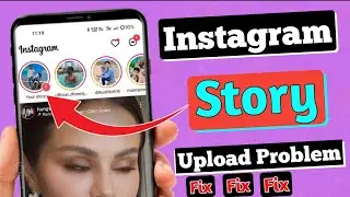 Instagram Story Couldn't Upload Problem FIX - Instagram Story Upload Problem