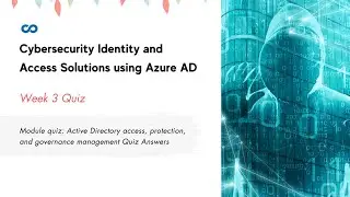 Module quiz: Active Directory access, protection, and governance management Quiz Answers