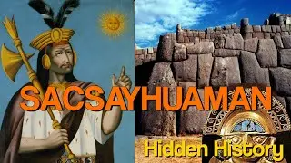 Sacsayhuaman | Incan Palace | The Inca Empire