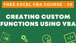 Free Excel VBA Course #20 - Creating Custom Functions in Excel Using VBA