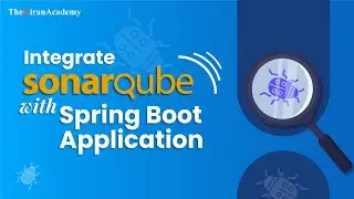 Integrate SonarQube with Spring Boot Application | Freshers & Beginners
