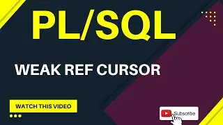 weak ref cursor in pl sql | pl sql tutorial | cursors in pl sql