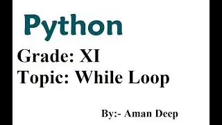 Grade XI: How to print a table in Python Programming || How While loop works in Python