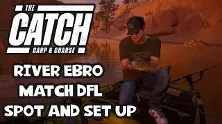The Catch Carp & Coarse - River Ebro Coarse Spot And Set up