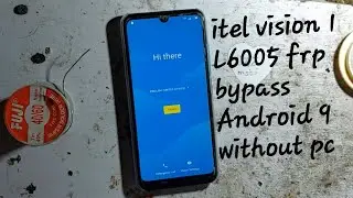 Itel vision 1 frp bypass | itel L6005 google account unlock 9.0 without pc