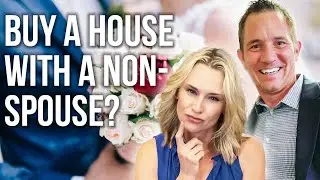 Should you buy a property with a Non-Spouse? (ATTORNEY ADVICE)