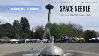 Space Needle | Seattle, WA | United States (+ a glimpse of Northwest Folklife Festival)