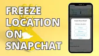 How To Freeze Your Location On Snapchat