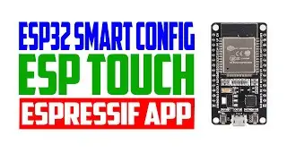 ESP32 SmartConfig - ESP Touch