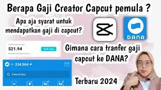 Syarat & Cara Cairkan gaji dari capcut 2024 | cara tranfer gaji capcut ke DANA terbaru