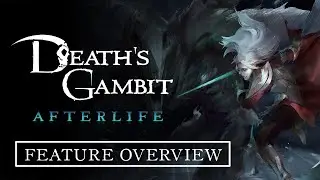 Death's Gambit: Afterlife - New Features Overview Trailer