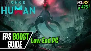 Once Human Low End PC Guide, FPS Boost, Lag Fix and Stutter Fix Optimized for Best Performance
