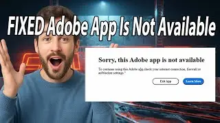How to Fix Adobe App is not Available