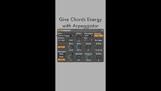 Give Chords Energy with Arpeggiator (Part 3)