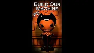 Bendy And The Ink Machine music animation on Build Our Machine (P2/5)