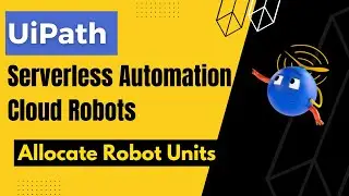 UiPath - Serverless Automation Cloud robots | How to configure Robot Unit for a Tenant?