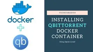 Qbittorrent Docker Install (2019)
