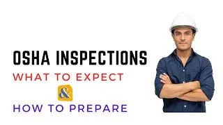 OSHA Inspections | What to Expect and How to Prepare
