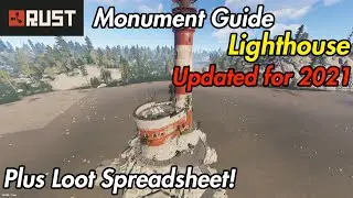Rust Monument Guide - Lighthouse - 2021 Update