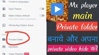 How To Hide Private Video In Mx Player. Hide Unhide Video In Mx Player.