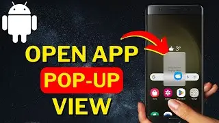 How to Open Apps in Pop-Up View on Your Samsung Phone