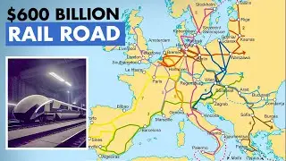 Europe's $600 Billion T-Ten Transportation Giga-Project