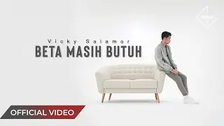 VICKY SALAMOR - Beta Masih Butuh (Official Music Video)