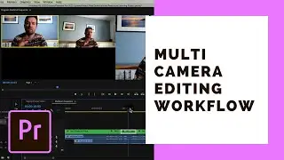 Multicam Editing Workflow in Premiere Pro