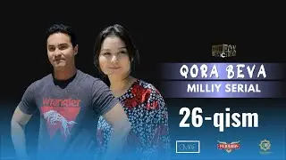 Qora Beva 26 - qism (milliy serial) | Қора Бева 26 - қисм (миллий сериал)