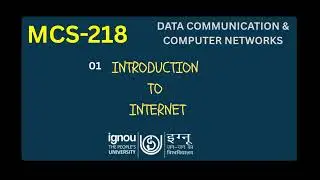MCS-218 Unit-1 Introduction to Internet | MCS-218 Data Communication and Computer Networks