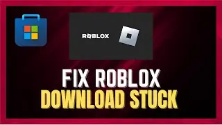 How To Fix Can't Download Roblox From Microsoft Store - (Simple Fix)