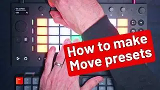 How to customize Ableton Move with your own presets!