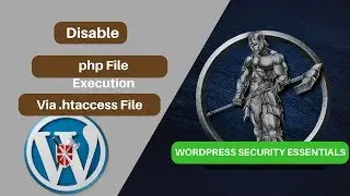 Disable php File Execution Via .htaccess  (Video #19) Wordpress Security.